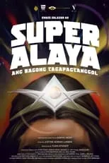 Película Super Alaya: Ang Bagong Tagapagtanggol