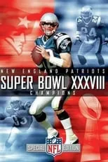 Poster de la película Super Bowl XXXVIII Champions: New England Patriots - Películas hoy en TV