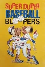 Curt Chaplin interpreta a Self - Narrator en Super Duper Baseball Bloopers