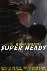 Película Super Heady