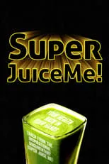 Jason Vale es Himself en Super Juice Me!