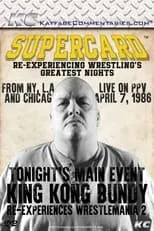 Chris Pallies interpreta a Self en Supercard: King Kong Bundy Re-experiences WrestleMania 2