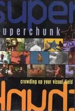 Poster de la película Superchunk: Crowding Up Your Visual Field - Películas hoy en TV