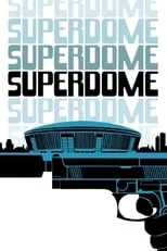 Película Superdome