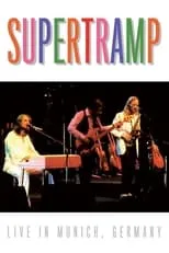 Película Supertramp - Live in Munich, Germany