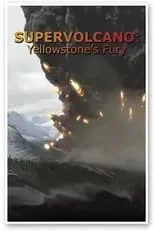 Portada de Supervolcano: Yellowstone's Fury