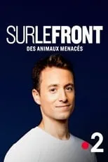 Hugo Clément interpreta a Présentateur en Sur le front des animaux menacés