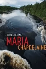 Película Sur les traces de Maria Chapdelaine