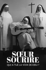 Película Sœur Sourire : Qui a tué la voix de Dieu ?