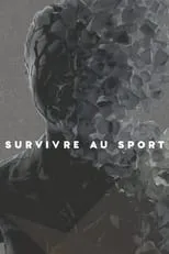 Película Survivre au sport