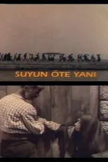 Ismet Üstekin es  en Suyun Öte Yanı