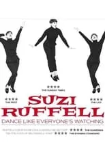 Suzi Ruffell es Self en Suzi Ruffell: Dance Like Everyone's Watching