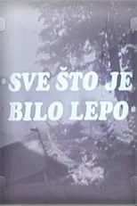 Portada de Sve što je bilo lepo