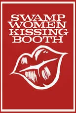 Póster de la película Swamp Women Kissing Booth