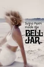 Película Sylvia Plath: Inside the Bell Jar