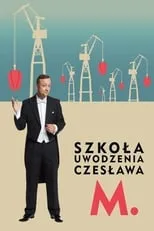 Klaudiusz Kaufmann interpreta a Actor en Szkoła uwodzenia Czesława M.