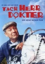 Póster de la película Tach, Herr Dokter! – Der Heinz-Becker-Film