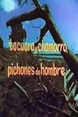 Película Tacuara y Chamorro, pichones de hombres