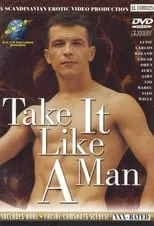 Película Take It Like a Man