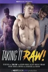 Dakota Young es  en Taking It Raw!