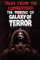 Película Tales from the Lumber Yard: The Making of Galaxy of Terror