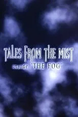 Tommy Lee Wallace interpreta a Self en Tales from the Mist: Inside 'The Fog'