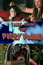 Película Tales From the Pussy Pound