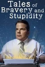 Bruce McCulloch es Self en Tales of Bravery & Stupidity