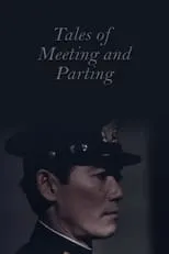 Película Tales of Meeting and Parting