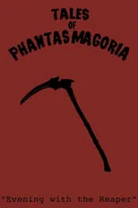 Película Tales of Phantasmagoria: Evening with the Reaper