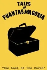 Película Tales of Phantasmagoria: The Last of the Coven