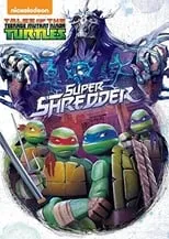 Poster de Tales of the Teenage Mutant Ninja Turtles: Super Shredder