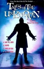 Película Tales of the Unknown