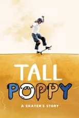 Poppy Starr Olsen es Self en Tall Poppy: A Skater's Story