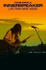 Película Tame Impala - Innerspeaker: Live From Wave House