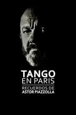 Póster de la película Tango en París: recuerdos de Astor Piazzolla