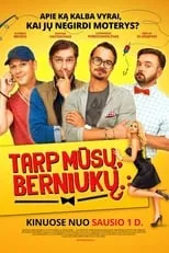 Película Tarp mūsų, berniukų...