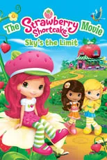 Anna Cummer es Strawberry Shortcake (voice) en Tarta de Fresa La Película: El límite es el cielo