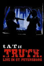 Película Tatu  - Truth Live In St.Petersburg