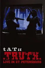 Película t.A.T.u.: TRUTH - Live In St. Petersburg 2006