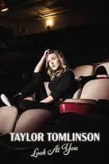 Taylor Tomlinson es Self en Taylor Tomlinson: Look at You