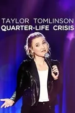 Taylor Tomlinson es Herself en Taylor Tomlinson: Quarter-Life Crisis