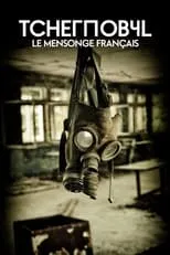 Pierre Tissot es Narrator (voice) en Tchernobyl : Le Mensonge français