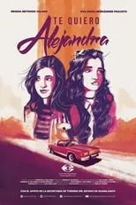 Póster de la película Te Quiero, Alejandra