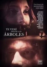 Poster de la película Te Veré Donde Los Árboles - Películas hoy en TV