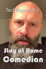 Ted Alexandro es Self en Ted Alexandro: Stay At Home Comedian