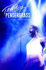 Película Teddy Pendergrass: If You Don't Know Me