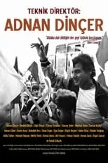 Película Teknik Direktör: Adnan Dinçer