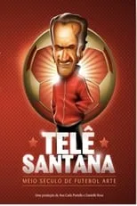 Película Telê Santana: Meio Século de Futebol Arte