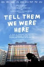 Poster de la película Tell Them We Were Here - Películas hoy en TV